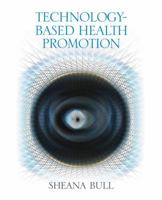 Technology-Based Health Promotion 1412970601 Book Cover