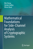 Mathematical Foundations for Side-Channel Analysis of Cryptographic Systems 3031643984 Book Cover