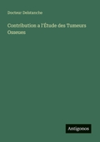 Contribution a l'Étude des Tumeurs Osseues 3368201786 Book Cover