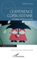 L'expérience corbuséenne d'un habitat collectif sous contrôle (Questions Contemporaines) (French Edition) 2343127794 Book Cover