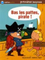 Bas les pattes, pirate ! 2092512706 Book Cover