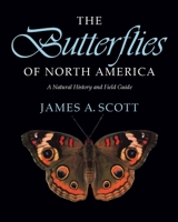 The Butterflies of North America: A Natural History and Field Guide 0804720134 Book Cover