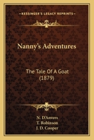 Nanny's Adventures: The Tale Of A Goat 1437079571 Book Cover