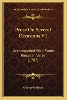 Prose on Several Occasions; Accompanied with Some Pieces in Verse 1165683369 Book Cover