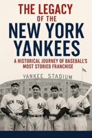 The Legacy of the New York Yankees (NEW HORIZONS SPORTS) B0FKMT5CFG Book Cover