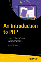 An Introduction to PHP: Learn PHP 8 to Create Dynamic Websites B0CPTTR3QB Book Cover
