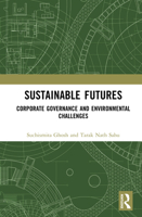Sustainable Futures: Corporate Governance and Environmental Challenges 1041048947 Book Cover