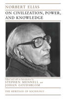 On Civilization, Power, and Knowledge: Selected Writings (Heritage of Sociology Series) 0226204324 Book Cover