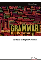 Aesthetics of English Grammar 9999340636 Book Cover