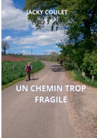 Un chemin trop fragile (French Edition) 232254213X Book Cover