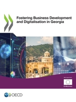 Fostering Business Development and Digitalisation in Georgia 9264820639 Book Cover