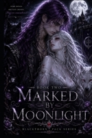 Book Two: Marked by Moonlight (The Blackthorn Pack Series) B0HDMVXMGT Book Cover