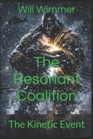 The Resonant Coalition: The Kinetic Event B0GH5LW8MW Book Cover