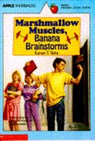 Marshmallow Muscles, Banana Brainstorms 0590433946 Book Cover