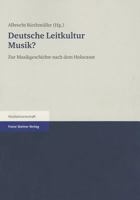 Deutsche Leitkultur Musik?: Zur Musikgeschichte Nach Dem Holocaust 3515089748 Book Cover