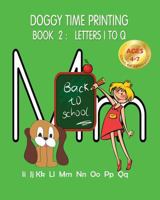 Doggy Time Printing Book 2: Letters Ii to Qq 0994990685 Book Cover