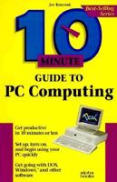 10 Minute Guide to PC Computing 1567615120 Book Cover