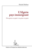 L'Algérie pays immergeant: D'un géant sur papier à un géant en papier (Histoire Et Perspectives Méditerranéennes) (French Edition) 2343091897 Book Cover