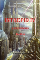 Intrepid IV: A Step Forward (Interstellar Home Finders) 1691022187 Book Cover
