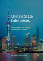 China’s State Enterprises: Changing Role in a Rapidly Transforming Economy 9811343500 Book Cover