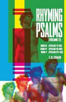 Rhyming Psalms - Volume 2: Book III (Psalms 73-89), Book IV (Psalms 90-106), & Book V (Psalms 107-150) 1726371646 Book Cover