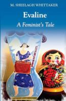 Evaline: A Feminist's Tale 0995469636 Book Cover
