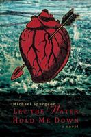Let the Water Hold Me Down 0986037451 Book Cover