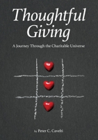 Thoughtful Giving: A Journey Through the Charitable Universe 1778031668 Book Cover