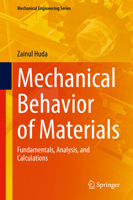 Mechanical Behavior of Materials: Fundamentals, Analysis, and Calculations 3030849260 Book Cover