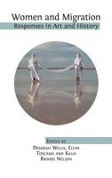 Women and Migration: Responses in Art and History 1783745657 Book Cover