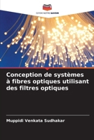 Conception de systèmes à fibres optiques utilisant des filtres optiques (French Edition) 6208031435 Book Cover