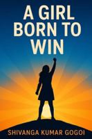 A Girl Born to Win B0G11YR45C Book Cover