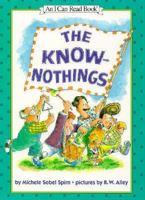 The Know-Nothings 0064442268 Book Cover