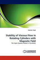 Stability of Viscous Flow in Rotating Cylinders with Magnetic Field 3838384695 Book Cover