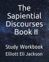 The Sapiential Discourses, Book II: Study Workbook 1717836755 Book Cover