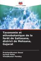 Taxonomie et ethnobotanique de la forêt de Satlasana, district de Mehsana, Gujarat 6209706991 Book Cover