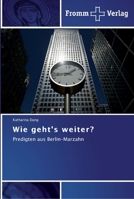 Wie geht's weiter?: Predigten aus Berlin-Marzahn 3841602797 Book Cover