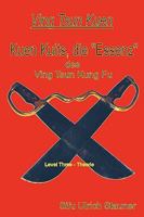 Ving Tsun Kuen Kuits - die "Essenz" des Ving Tsun Kung Fu 1445279711 Book Cover