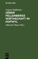 Ueber Fellenbergs Wirthschaft in Hofwyl 3111308979 Book Cover