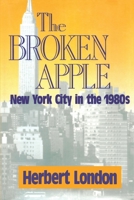 The Broken Apple: New York City in the 1980s 1138515493 Book Cover