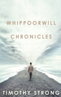 Whippoorwill Chronicles 1684335078 Book Cover
