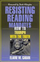 Resisting Reading Mandates: How to Triumph with the Truth 0325004463 Book Cover