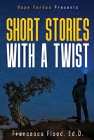 Hope Verdad Presents: Short Stories With a Twist B0DVLYR6CL Book Cover