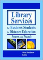Library Services for Business Students in Distance Education: Issues and Trends 0789017202 Book Cover