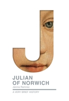 Julian of Norwich: A Very Brief History 0281076847 Book Cover