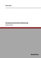 Kompetenzorientiertes Marketing 3638700860 Book Cover