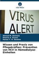 Wissen und Praxis von Pflegekräften: Prävention von HCV in Hämodialyse-Einheiten (German Edition) 620930527X Book Cover