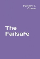 The Failsafe B0F2Z78WVM Book Cover