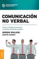 Comunicacion no verbal/ Nonverbal Communication: Como la inteligencia emocional se expresa a traves de los gestos/ How Emotional Intelligence Is Expressed Through Gestures (Spanish Edition) 9506414971 Book Cover