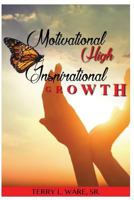 Motivational High, Inspirational Growth 1542815134 Book Cover